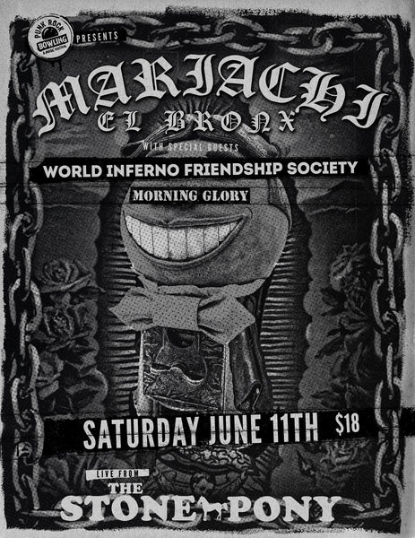 Mariachi El Bronx, World Inferno Friendship Society, Morning Glory - June 11th Stone Pony 10:00pm