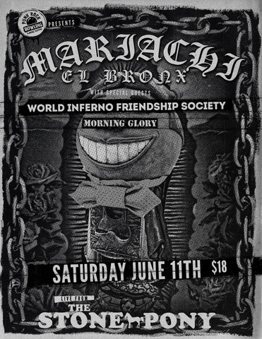 Mariachi El Bronx, World Inferno Friendship Society, Morning Glory - June 11th Stone Pony 10:00pm